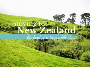 Tips when moving to New Zealand