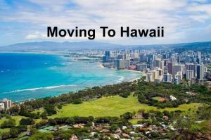 Moving to Hawaii