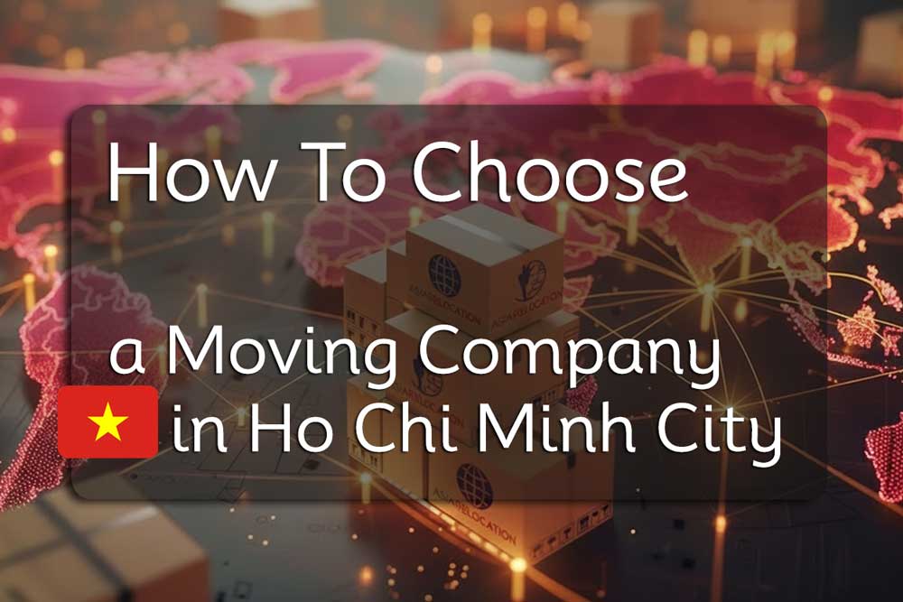 Moving from Vietnam to the US and What You Need to Know 7 How to Choose a moving company in Ho chi Minh City